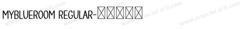 MyBlueRoom Regular字体转换
